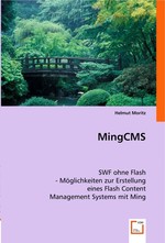 MingCMS. SWF ohne Flash - Moeglichkeiten zur Erstellung eines Flash Content Management Systems mit Ming