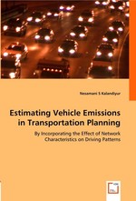 Estimating Vehicle Emissions in Transportation Planning. By Incorporating the Effect of Network Characteristics on Driving Patterns