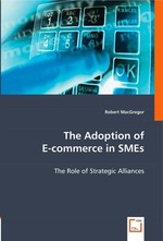 The Adoption of E-commerce in SMEs. The Role of Strategic Alliances