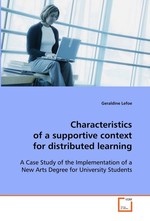 Characteristics of a supportive context for distributed learning. A Case Study of the Implementation of a New Arts Degree for University Students