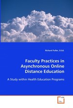 Faculty Practices in Asynchronous Online Distance Education. A Study within Health Education Programs