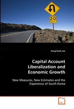 Capital Account Liberalization and Economic Growth. New Measures, New Estimates and the Experience of  South Korea