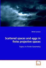 Scattered spaces and eggs in finite projective spaces. Topics in Finite Geometry