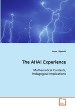 The AHA! Experience. Mathematical Contexts, Pedagogical Implications