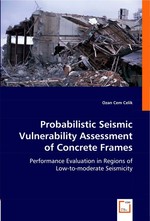 Probabilistic Seismic Vulnerability Assessment of Concrete Frames. Performance Evaluation in Regions of Low-to-moderate Seismicity