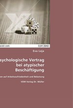 Der psychologische Vertrag bei atypischer Beschaeftigung. Auswirkungen auf Arbeitszufriedenheit und Belastung