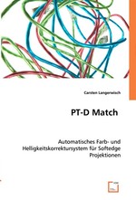 PT-D Match. Automatisches Farb- und Helligkeitskorrektursystem fuer Softedge Projektionen