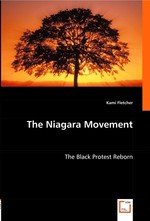 The Niagara Movement. The Black Protest Reborn