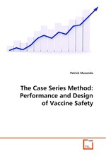 The Case Series Method: Performance and Design of  Vaccine Safety