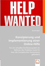 Konzipierung und Implementierung einer Online-Hilfe. fuer ein virtuelles Konferenzsystem im Rahmen des Projektes Invite EU (von der Europaeischen Kommission gefoerdert)