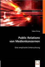 Public Relations von Medienkonzernen. Eine empirische Untersuchung