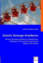 Seismic Damage Avoidance. Seismic Damage Avoidance of Warehouse Buildings Constructed Using Precast Hollow Core Panels