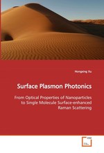 Surface Plasmon Photonics. From Optical Properties of Nanoparticles to  Single Molecule Surface-enhanced Raman Scattering