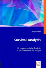 Survival-Analysis. Nichtparametrische Statistik in der Ueberlebenszeitanalyse