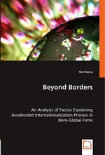 Beyond Borders. An Analysis of Factos Explaining Accelerated Internationalization Process in Born-Global Firms
