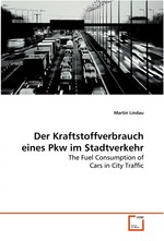 Der Kraftstoffverbrauch eines Pkw im Stadtverkehr. The Fuel Consumption of Cars in City Traffic