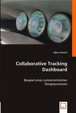 Collaborative Tracking Dashboard. Beispiel eines nutzerzentrierten Designprozesses