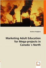 Marketing Adult Education for Mega-projects in Canada`s North