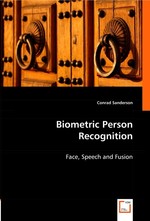 Biometric Person Recognition. Face, Speech and Fusion