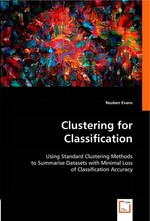 Clustering for Classification. Using Standard Clustering Methods to Summarise Datasets with Minimal Loss of Classification Accuracy