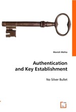 Authentication and Key Establishment. No Silver Bullet