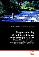 Biogeochemistry of mid-sized tropical river,  Linthipe, Malawi. Effects of human activities on biogeochemistry of  Linthipe River, Southern Lake Malawi Basin