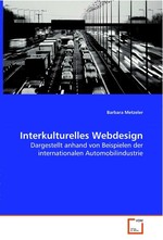 Interkulturelles Webdesign. Dargestellt anhand von Beispielen der  internationalen  Automobilindustrie