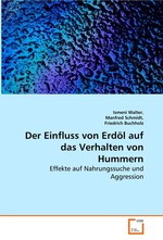 Der Einfluss von Erdoel auf das Verhalten von Hummern. Effekte auf Nahrungssuche und Aggression