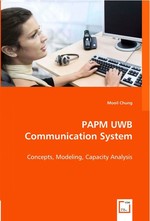 PAPM UWB Communication System. Concepts, Modeling, Capacity Analysis