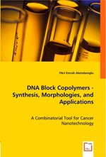 DNA Block Copolymers - Synthesis, Morphologies, and Applications. A Combinatorial Tool for Cancer Nanotechnology