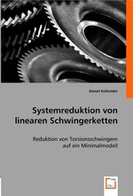 Systemreduktion von linearen Schwingerketten. Reduktion von Torsionsschwingern auf ein Minimalmodell