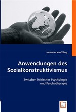 Anwendungen des Sozialkonstruktivismus. Zwischen kritischer Psychologie und Psychotherapie