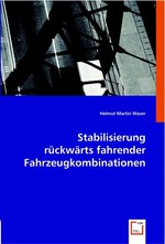 Stabilisierung rueckwaerts fahrender Fahrzeugkombinationen