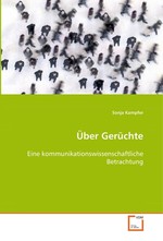 Ueber Geruechte. Eine kommunikationswissenschaftliche Betrachtung