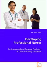 Developing Professional Nurses. Environmental and Personal Predictors in Clinical Nursing Education