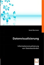 Datenvisualisierung. Informationsvisualisierung von Datenbestaenden