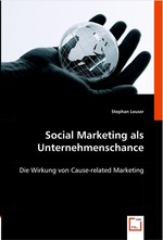 Social Marketing als Unternehmenschance. Die Wirkung von Cause-related Marketing