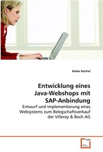 Entwicklung eines Java-Webshops mit SAP-Anbindung. Entwurf und Implementierung eines Websystems zum Belegschaftsverkauf der Villeroy