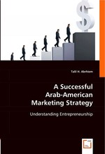 A Successful Arab-American Marketing Strategy. Understanding Entrepreneurship