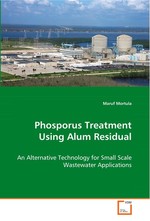 Phosporus Treatment Using Alum Residual. An Alternative Technology for Small Scale Wastewater Applications