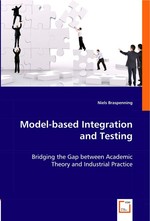 Model-based Integration and Testing. Bridging the Gap between Academic Theory and Industrial Practice