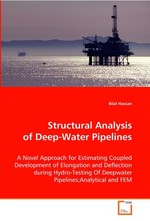 Structural Analysis of Deep-Water Pipelines. A Novel Approach for Estimating Coupled Development of Elongation and Deflection during Hydro-Testing Of Deepwater Pipelines;Analytical and FEM