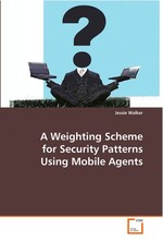 A Weighting Scheme for Security Patterns Using Mobile Agents