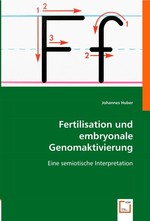 Fertilisation und embryonale Genomaktivierung. Eine semiotische Interpretation