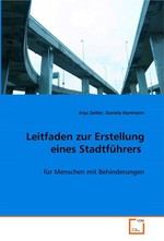 Leitfaden zur Erstellung eines Stadtfuehrers. fuer Menschen mit Behinderungen