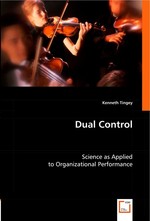 Dual Control. Science as Applied to Organizational Performance