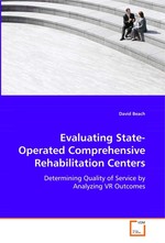 Evaluating State-Operated Comprehensive Rehabilitation Centers. Determining Quality of Service by Analyzing VR Outcomes