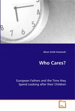 Who Cares?. European Fathers and the Time they Spend Looking after their Children