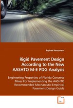 Rigid Pavement Design According to the New AASHTO M-E PDG Analysis. Engineering Properties of Florida Concrete Mixes For Implementing the AASHTO Recommended Mechanistic-Empirical Pavement Design Guide