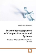 Technology Acceptance of Complex Products and Systems. The Case of Terrestrial Trunked Radio (TETRA)